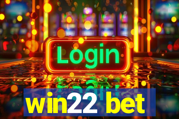 win22 bet